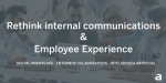 Rethink Internal Communications & Employee Experience